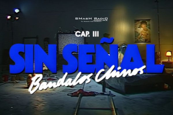 Bandalos_Chinos_Sin_Señal_Video_Pic_1