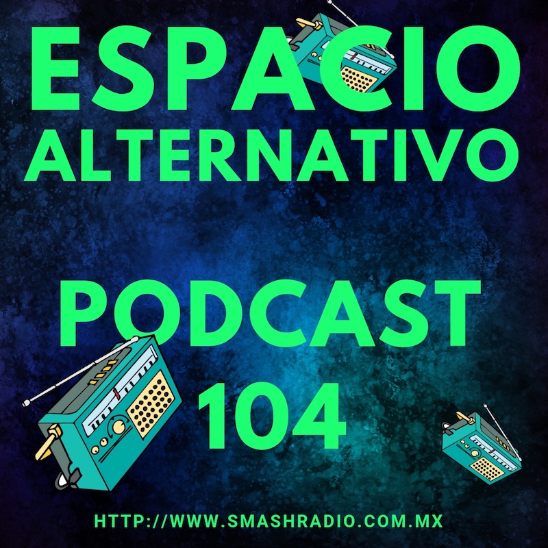 Espacio_Alternativo_Podcast_104
