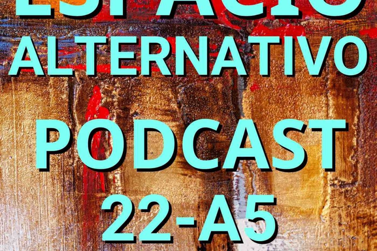 Espacio_Alternativo_Podcast_22-a5