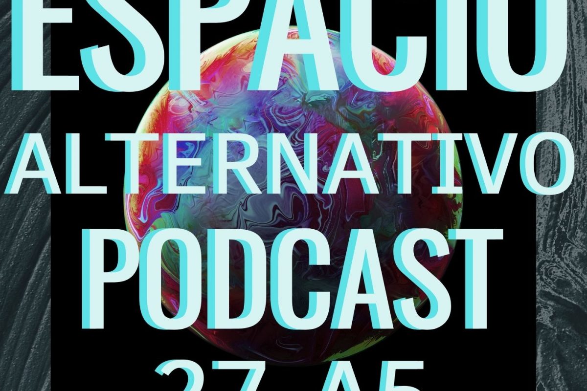 Espacio_Alternativo_Podcast_27-a5