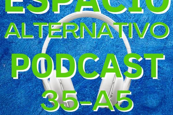 Espacio_Alternativo_Podcast_35-a5