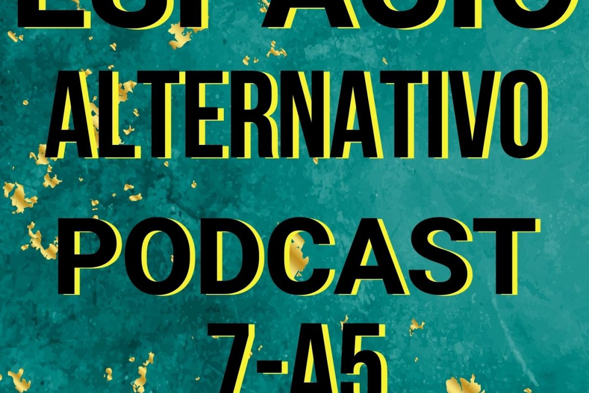 Espacio_Alternativo_Podcast_7-a5 Musica, cine, tecnologia, entretenimiento,